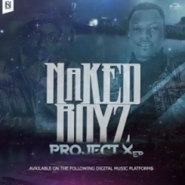 Nakedboys - Tick Tock Ft. Dlala Lazz